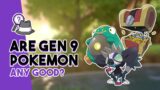 Are the New Gen 9 Pokemon Any Good? | Pokemon Scarlet and Violet