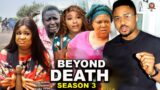 BEYOND DEATH SEASON 3 – (New Trending Movie) Uju Okoli & Mike Godson 2022 Latest Nigerian Movie