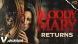 BLOODY MARY RETURNS – V MOVIES EXCLUSIVE 2022 – FULL HD HORROR MOVIE IN ENGLISH
