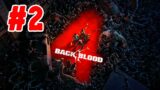 Back 4 Blood Playthrough Pt 2!! – (Back 4 Blood)