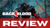 Back 4 Blood – REVIEW! Is it WORTH IT?