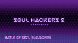 Battle of Devil Summoners – Soul Hackers 2