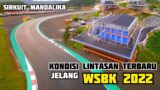 Beginilah persiapan sirkuit mandalika jelang WSBK 2022 !!