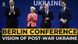 Berlin summit tackles ‘generational task’ of rebuilding Ukraine