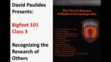 Bigfoot 101, Class 3, David Paulides Presents, Recognizing the Research of Others.