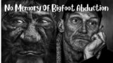 Bigfoot Abduction Mystery Terrifying Story| (Strange But True Stories!)