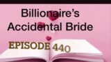 Billionaire’s A B. Episode 440 – 444