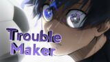 Blue Lock Edit – Trouble Maker