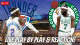 Boston Celtics vs Oklahoma City Thunder| Live Play by Play & Reaction | Celtics vs Thunder