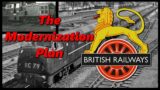 British Rail's 1955 Modernization Plan | Bureaucracy, Bedlam, Balderdash | History in the Dark