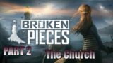 Broken Pieces Playthrough – PART 2 Road to the church