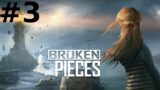 Broken Pieces Walkthrough part 3