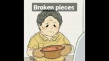 Broken pieces: Pic story