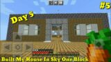 Built My house Sky One Block In Minecraft | Sky One Block Gameplay #5 | Gamerz Boy Jitesh |