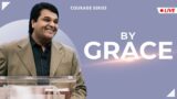 By Grace (Courage Series) | Bethel AG Church | Rev. Johnson V | 20th Nov 2022