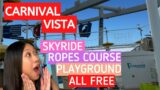 CARNIVAL VISTA: SKYRIDE, ROPES COURSE, PLAYGROUND ALL FREE and MORE
