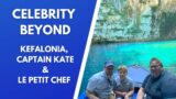 Celebrity Beyond – Greek Islands (Kefalonia, Captain Kate & Le Petit Chef)