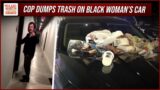 Cop BUSTED Putting Trash On Black Woman's Car QUITS | Roland Martin