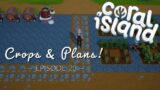 Coral Island: Crops & Plans! | Early Access Let's Play | Episode 23