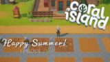 Coral Island: Happy Summer! | Early Access Let's Play | Episode 15