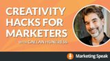 Creativity Hacks for Marketers with Caelan Huntress