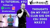 DJ Tutorial #93: Thoughts On My First Club Gig On CDJ 2000NXS2s