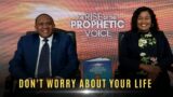 DON'T WORRY ABOUT YOUR LIFE | The Rise of The Prophetic Voice | Thursday 16 November 2022 | AMI