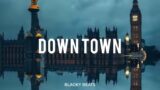 DOWN TOWN – slow type beat | BLACKY BEATS