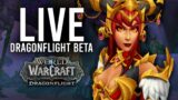 DRAGONFLIGHT BETA! WAITING ON CLASS CHANGES IN RECENT BUILD! – WoW: Dragonflight BETA (Livestream)