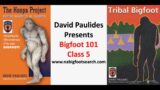 David Paulides Presents Bigfoot 101 Class 5