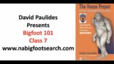 David Paulides Presents Bigfoot 101, Class 7