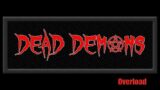 Dead Demons – Overload