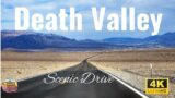Death Valley National Park Scenic Drive | Before the 2022 floods | 4K Ultra HD | Relaxing