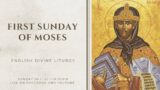 Divine Liturgy (English) | 06.11.2022 First Sunday of Moses