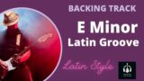 E Minor Latin Backing Track – Best Backing Jam Tracks – Latin Backing Track in E Minor