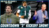 Eagles vs. Colts | Countdown "2" Kickoff with Rob Ellis, Krausey & The Coach