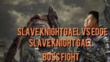 Edge beats Slave Knight Gael in Dark Souls III