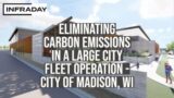Eliminating Carbon Emissions in a Large City Fleet operation @Infraday