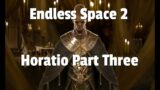 Endless Space 2 with Horatio Part Three