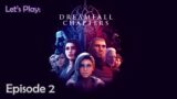 Ep 2 -Let's Play: Dreamfall Chapters (Blind)