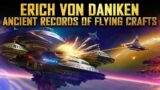Erich von Daniken – the Cuneiform Tablets, Ancient Space Stations, Flying Vehicles, & War in Heavens