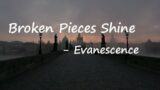 Evanescence – Broken Pieces Shine Lyrics
