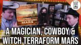 Ever see a Cowboy, Bog Witch, and Magician Terraform Mars? (TERRAFORMING MARS Board Game Gameplay)