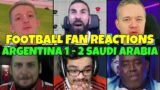 FOOTBALL FANS REACTION TO ARGENTINA 1-2 SAUDI ARABIA | FANS CHANNEL
