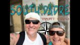 FULL TIME RV LIFE – SOUTH PADRE ISLAND – PART 2: OUR ONE MONTH STAY