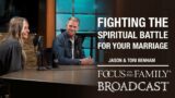 Fighting the Spiritual Battle for Your Marriage – Jason & Tori Benham