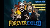 Forever Exiled – A Path of Exile (PoE) Podcast – Announcement of Announcement Nerdom! – EP 162