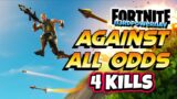 Fortnite Gameplay Against All Odds 4 Kills