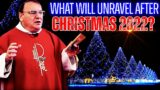 Fr. Michel Rodrigue: Consecrate Your Home For 3 Days Of Darkness. What Happens After Christmas 2022?