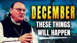 Fr Michel Rodrigue  – The Great Events Of Purification Will Happen In December – Christmas Is Coming